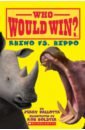 Pallotta Jerry Who Would Win? Rhino Vs. Hippo pallotta jerry dinosaur christmas