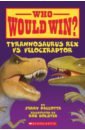 Pallotta Jerry Who Would Win? Tyrannosaurus Rex vs. Velociraptor pallotta jerry who would win ultimate reptile rumble