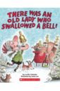 Colandro Lucille There Was an Old Lady Who Swallowed a Bell! colandro lucille there was an old lady who swallowed a chick