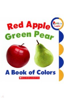 Red Apple, Green Pear. A Book of Colors