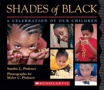Shades of Black. A Celebration of Our Children