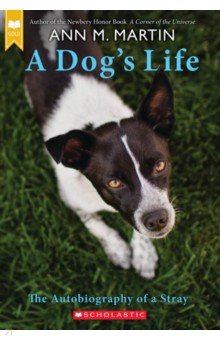 A Dog s Life. The Autobiography of a Stray