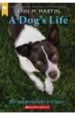 Обложка A Dog’s Life. The Autobiography of a Stray