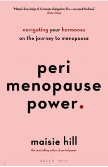 Perimenopause Power. Navigating your hormones on the journey to menopause Green Tree