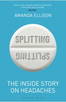 Ellison Amanda - Splitting. The inside story on headaches