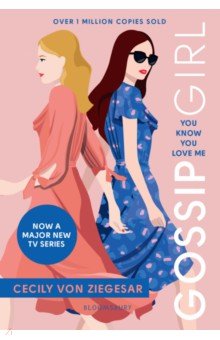 Обложка книги Gossip Girl. You Know You Love Me, Ziegesar Cecily von