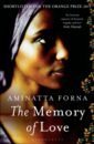 Forna Aminatta The Memory of Love forna n the gilded ones