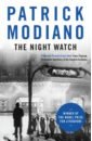 Modiano Patrick The Night Watch modiano patrick the occupation trilogy la place de l etoile the night watch ring roads
