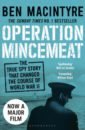 Macintyre Ben Operation Mincemeat. The True Spy Story that Changed the Course of World War II macintyre ben agent zigzag