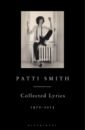 Smith Patti Patti Smith Collected Lyrics, 1970–2015 smith patti just kids illustrated