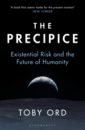 Ord Toby The Precipice dartnell lewis being human how our biology shaped world history
