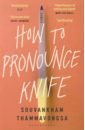 цена Thammavongsa Souvankham How to Pronounce Knife