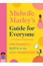 Hall Marley Midwife Marley's Guide For Everyone. Pregnancy, Birth and the 4th Trimester kpop got7 hd photo illustrated call my name peripheral poster bambam mark bird baby support
