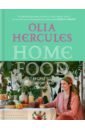 Hercules Olia Home Food. Recipes to Comfort and Connect lacour nina we are okay
