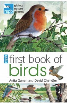 Ganeri Anita, Chandler David - RSPB First Book Of Birds
