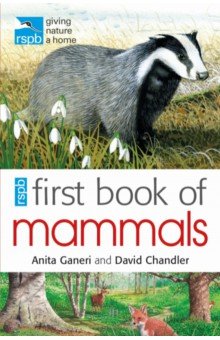 Ganeri Anita, Chandler David - RSPB First Book Of Mammals
