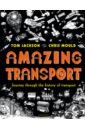Jackson Tom Amazing Transport sedgman sam epic adventures explore the world in 12 amazing train journeys