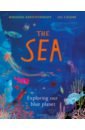 rogers john the deep the hidden wonders of our oceans and how we can protect them Krestovnikoff Miranda The Sea. Exploring our blue planet