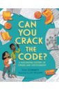 Schwartz Ella Can You Crack the Code? A Fascinating History of Ciphers and Cryptography flintham thomas super cheat codes and secret modes