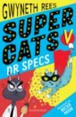 Rees Gwyneth Super Cats v Dr Specs webb holly the frightened puppy