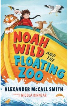 Обложка книги Noah Wild and the Floating Zoo, McCall Smith Alexander