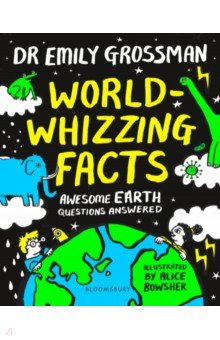 

World-whizzing Facts. Awesome Earth Questions Answered