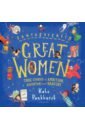 Pankhurst Kate Fantastically Great Women. True Stories of Ambition, Adventure and Bravery pankhurst k fantastically great women scientists and their stories