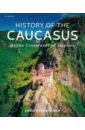 Baumer Christoph History of the Caucasus. Volume 1. At the Crossroads of Empires pryor francis scenes from prehistoric life from the ice age to the coming of the romans