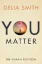 Обложка You Matter. The Human Solution
