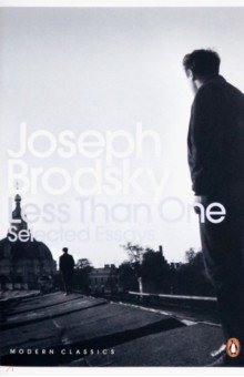 

Less Than One. Selected Essays