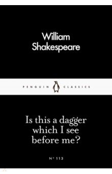Shakespeare William - Is This a Dagger Which I See Before Me?