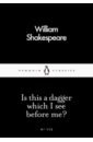 Shakespeare William Is This a Dagger Which I See Before Me?