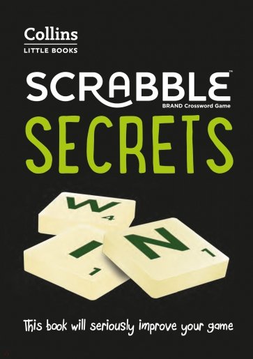 Scrabble Secrets. This Book Will Seriously Improve Your Game