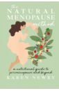 цена Newby Karen The Natural Menopause Method. A nutritional guide to perimenopause and beyond