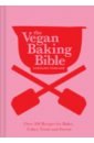 цена Tegelaar Karolina The Vegan Baking Bible. Over 300 recipes for Bakes, Cakes, Treats and Sweets