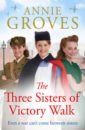 Groves Annie The Three Sisters of Victory Walk groves annie the district nurses of victory walk