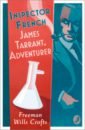 Wills Crofts Freeman James Tarrant, Adventurer