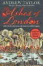 Taylor Andrew The Ashes of London mackay julie murphy rob to hunt a killer