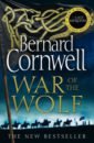 цена Cornwell Bernard War Of The Wolf