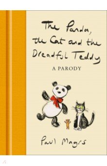 Magrs Paul - The Panda, the Cat and the Dreadful Teddy. A Parody