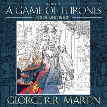 The Official A Game of Thrones Colouring Book