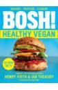 Firth Henry, Theasby Ian Bosh! Healthy Vegan firth henry theasby ian bosh healthy vegan