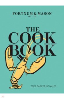 The Cook Book. Fortnum & Mason 4th Estate