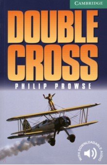 Обложка книги Double Cross. Level 3. B1, Prowse Philip