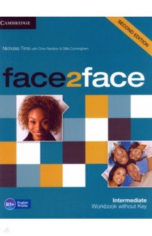 Face2Face. Intermediate. B1+. Workbook without Key