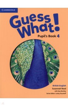 Обложка книги Guess What! Level 4. Pupil's Book, Reed Susannah
