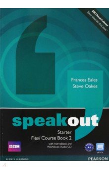 Обложка книги Speakout. Starter. Flexi Course book 2. Student's Book and Workbook with DVD ActiveBook (+CD), Eales Frances, Oakes Steve