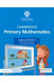 Wood Mary, Low Emma, Byrd Greg - Cambridge Primary Mathematics. 2nd Edition. Stage 6. Learner's Book with Digital Access