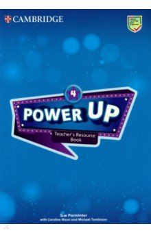 Parminter Sue, Nixon Caroline, Tomlinson Michael - Power Up. Level 4. Teacher's Resource Book with Online Audio