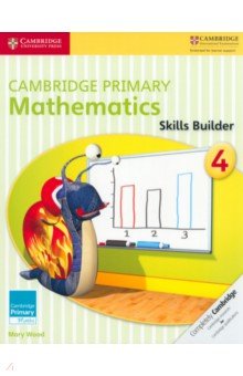 Wood Mary - Cambridge Primary Mathematics. Skills Builder 4